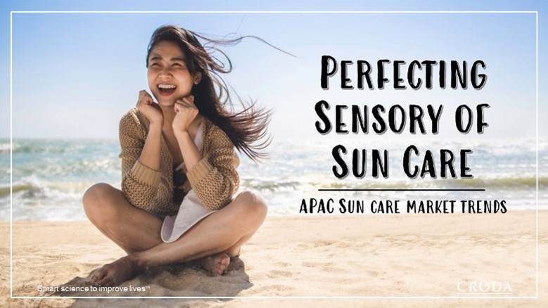 Sun Care Formulation for Asian Sensory - Perfecting the Sensory of Sun Care